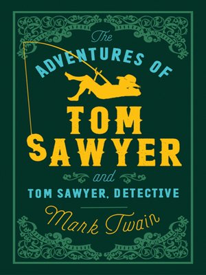 cover image of The Adventures of Tom Sawyer and Tom Sawyer Detective